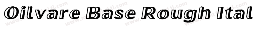 Oilvare Base Rough Italic字体转换